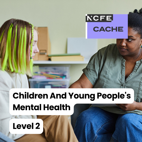 Certificate in Understanding Children and Young People’s Mental Health Level 2