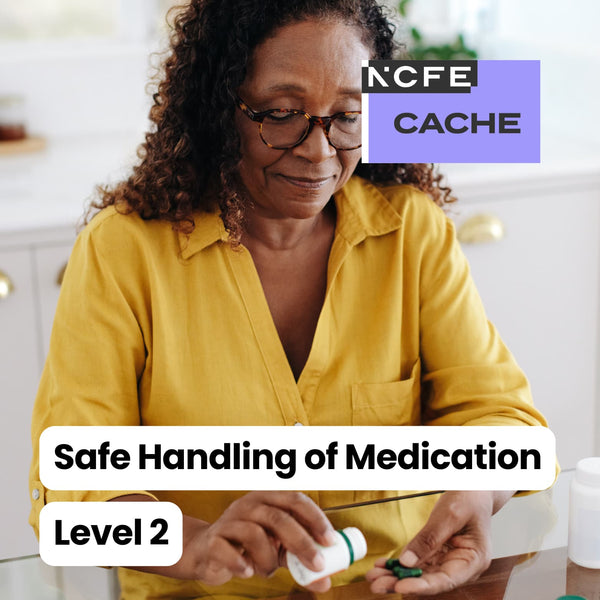 Certificate in Understanding the Safe Handling of Medication in Health and Social Care Level 2