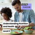 Certificate in Understanding Nutrition and Health Level 2