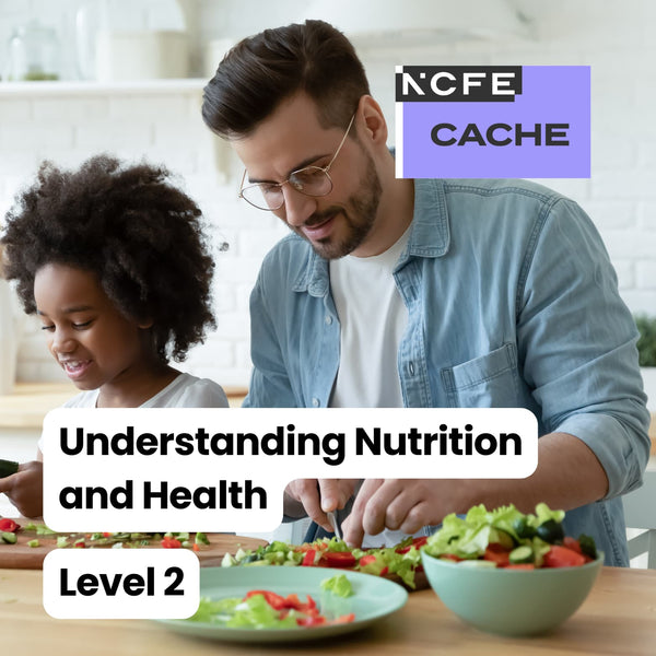 Certificate in Understanding Nutrition and Health Level 2