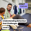Certificate in Understanding Behaviour that Challenges Level 2